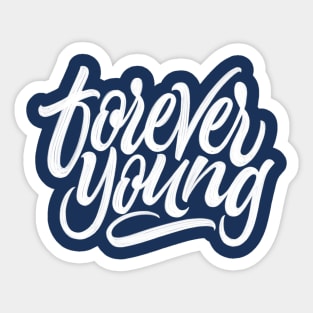 Forever Young Sticker